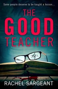 The Good Teacher di Rachel Sargeant edito da HarperCollins Publishers
