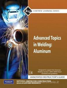 Advanced Topics in Welding di NCCER edito da Pearson Education (US)