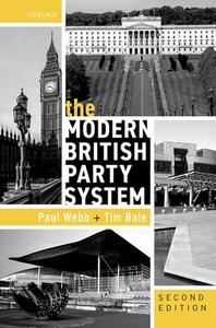 Modern British Party System di Webb, Bale edito da OUP Oxford