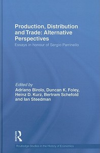 Production, Distribution and Trade: Alternative Perspectives di Adriano Birolo edito da Routledge