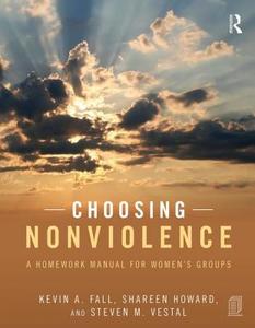 Choosing Nonviolence di Kevin A. Fall edito da Routledge