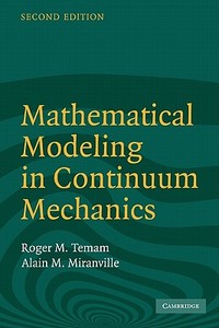 Mathematical Modeling in Continuum Mechanics di Roger Temam, Alain Miranville edito da Cambridge University Press
