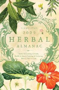 Llewellyn\'s 2009 Herbal Almanac edito da Llewellyn Publications,u.s.