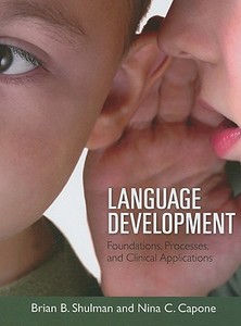 Language Development di Brian B. Shulman, Nina Capone Singleton edito da Jones And Bartlett Publishers, Inc