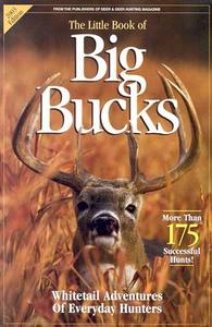 The Little Book Of Big Bucks di Deer & Deer Hunting Publishers edito da F&w Publications Inc