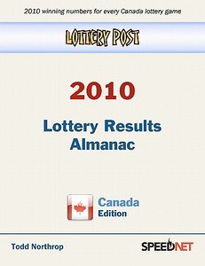 Lottery Post 2010 Lottery Results Almanac, Canada Edition di Todd Northrop edito da Speednet Group