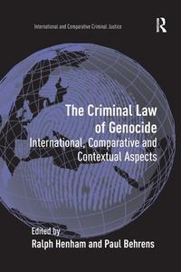 The Criminal Law of Genocide di Paul Behrens edito da Taylor & Francis Ltd