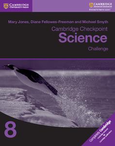Cambridge Checkpoint Science Challenge Workbook 8 di Mary Jones, Diane Fellowes-Freeman, Michael Smyth edito da Cambridge University Press