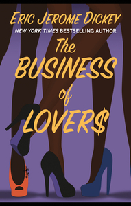 The Business of Lovers di Eric Jerome Dickey edito da THORNDIKE PR