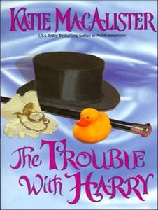 The Trouble with Harry di Katie MacAlister edito da Tantor Audio