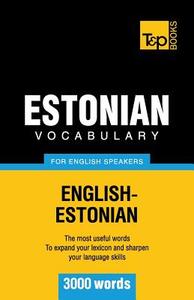 Estonian Vocabulary for English Speakers - 3000 Words di Andrey Taranov edito da T&p Books