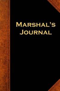 Marshal's Journal: (Notebook, Diary, Blank Book) di Distinctive Journals edito da Createspace Independent Publishing Platform