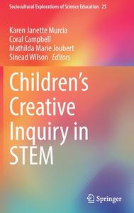 Children's Creative Inquiry in STEM edito da Springer International Publishing