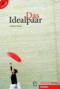 Das Idealpaar di Leonhard Thoma edito da Hueber Verlag GmbH
