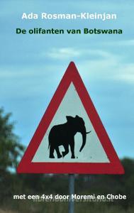 De olifanten van Botswana di Ada Rosman-Kleinjan edito da Books on Demand