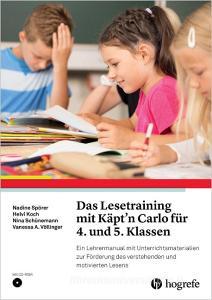 Das Lesetraining mit Käpt'n Carlo für 4. und 5. Klassen di Nadine Spörer, Helvi Koch, Nina Schünemann, Vanessa A. Völlinger edito da Hogrefe Verlag GmbH + Co.