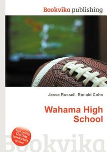 Wahama High School edito da Book On Demand Ltd.