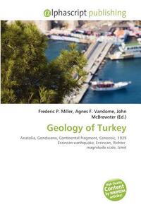 Geology Of Turkey edito da Alphascript Publishing