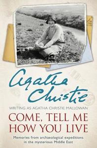 Come, Tell Me How You Live di Agatha Christie edito da HarperCollins Publishers