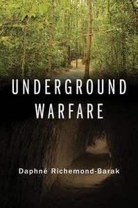 Underground Warfare di Daphne Richemond-Barak edito da PAPERBACKSHOP UK IMPORT