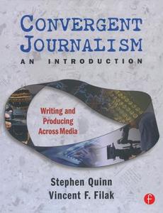 Convergent Journalism, An Introduction edito da Taylor & Francis Ltd