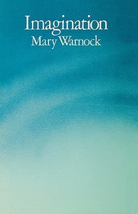 Imagination di Mary Warnock edito da University of California Press