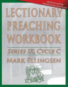 Lectionary Preaching Workbook: Pentecost Edition: Cycle C di Mark Ellingsen edito da CSS Publishing Company