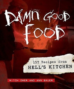 Damn Good Food di Mitch Omer, Ann Bauer edito da Minnesota Historical Society Press,U.S.