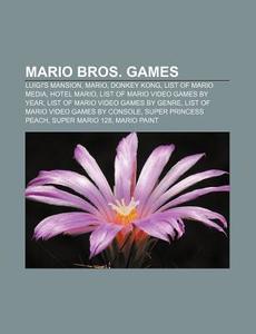 Mario Bros. Games: Luigi's Mansion, Mari di Books Llc edito da Books LLC, Wiki Series