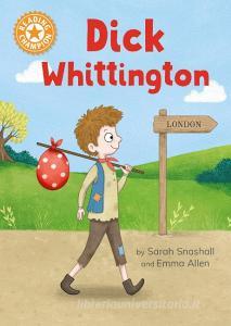 Reading Champion: Dick Whittington di Sarah Snashall edito da Hachette Children's Group