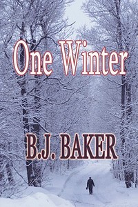 One Winter di B J Baker edito da America Star Books