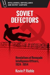 SOVIET DEFECTORS di RIEHLE KEVIN edito da EDINBURGH UNIVERSITY PRESS
