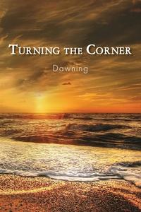 Turning the Corner: Dawning edito da EBER & WEIN PUB