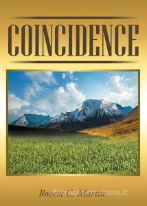 Coincidence di Robert C. Martin edito da Covenant Books