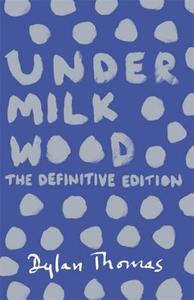Under Milk Wood di Dylan Thomas edito da Orion Publishing Co
