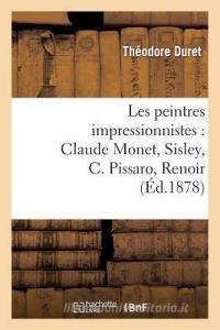 Les Peintres Impressionnistes di Duret-T edito da Hachette Livre - Bnf