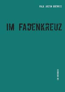 Im Fadenkreuz di Falk Justin Drewitz edito da Books on Demand