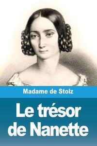 Le trésor de Nanette di Madame de Stolz edito da Prodinnova