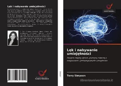 Lek i nabywanie umiejetnosci di Terry Simpson edito da Wydawnictwo Nasza Wiedza