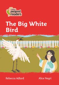 Level 5 - The Big White Bird di Rebecca Adlard edito da Harpercollins Publishers