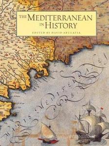 The Mediterranean in History di David Abulafia edito da GETTY PUBN