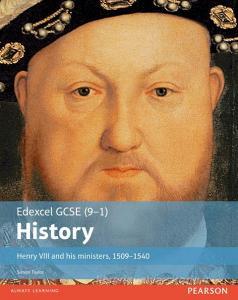 Edexcel GCSE (9-1) History Henry VIII and his ministers, 1509-1540 Student Book di Simon Taylor edito da Pearson Education Limited