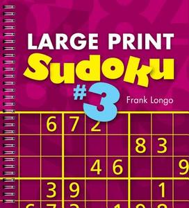 Large Print Sudoku #3 di Frank Longo edito da Sterling Publishing Co Inc