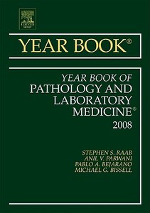 Year Book of Pathology and Laboratory Medicine di Stephen S. Raab, Dana Marie Grzybicki, Anil V. Parwani edito da ELSEVIER HEALTH TEXTBOOK