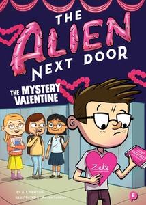 The Alien Next Door: The Mystery Valentine di A. I. Newton edito da LITTLE BEE BOOKS