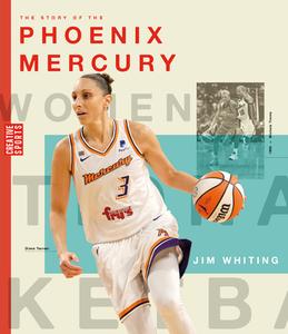 The Story of the Phoenix Mercury di Jim Whiting edito da CREATIVE ED & PAPERBACKS