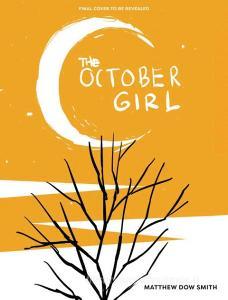 October Girl, Vol. 1 di Matthew Dow Smith edito da INSIGHT ED