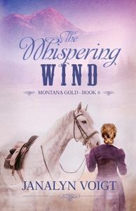 The Whispering Wind di Janalyn Voigt edito da MOUNTAIN BROOK INK