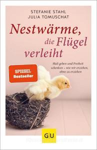 Nestwärme, die Flügel verleiht di Stefanie Stahl, Julia Tomuschat edito da Graefe und Unzer Verlag