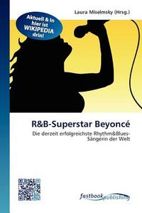 R&B-Superstar Beyoncé edito da FastBook Publishing